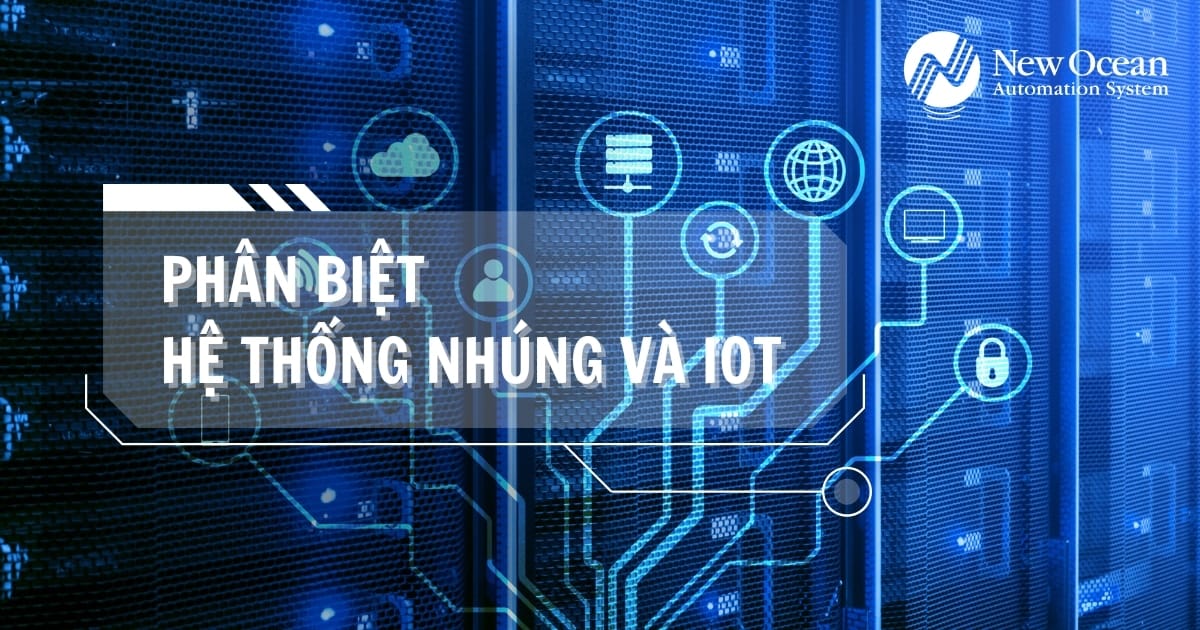 Phân biệt Hệ thống Nhúng và Hệ Thống IoT